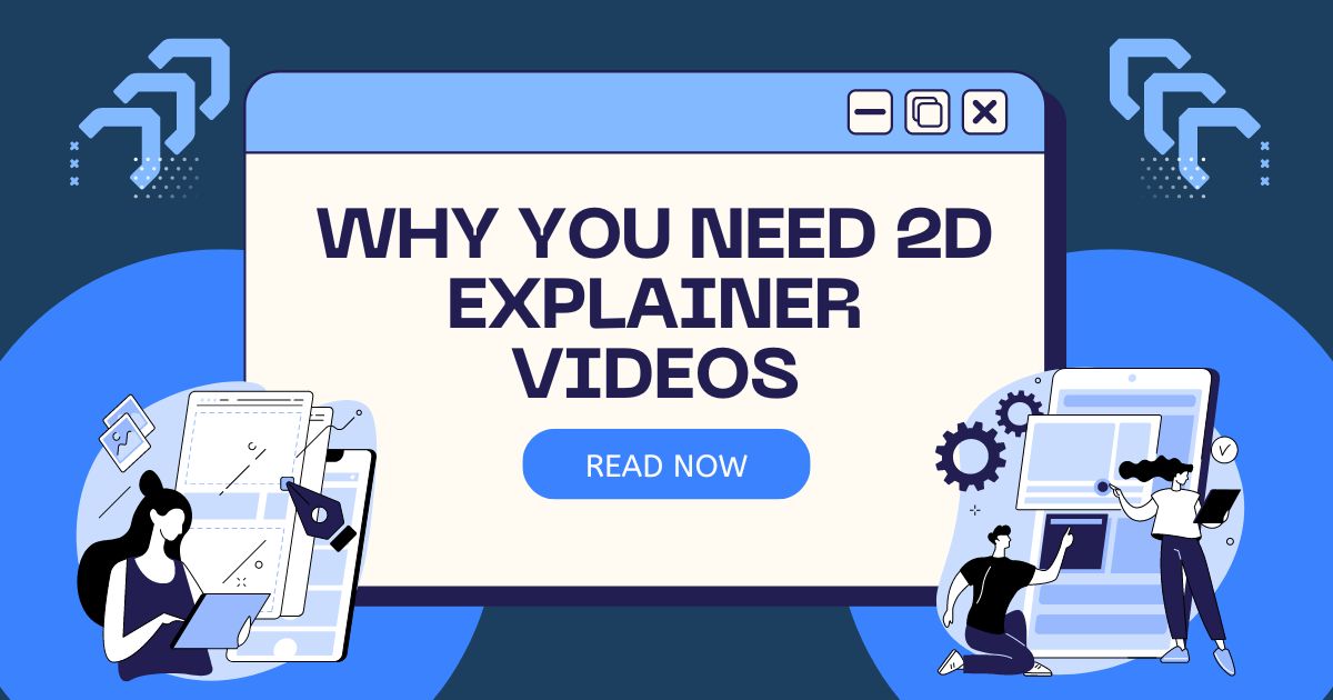 The Power of Video Marketing: Why You Need 2D Explainer Videos